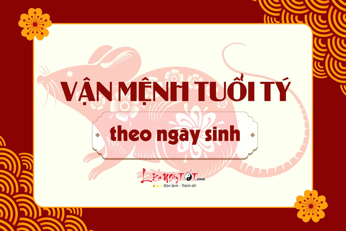 Van menh nguoi tuoi Ty ngay sinh