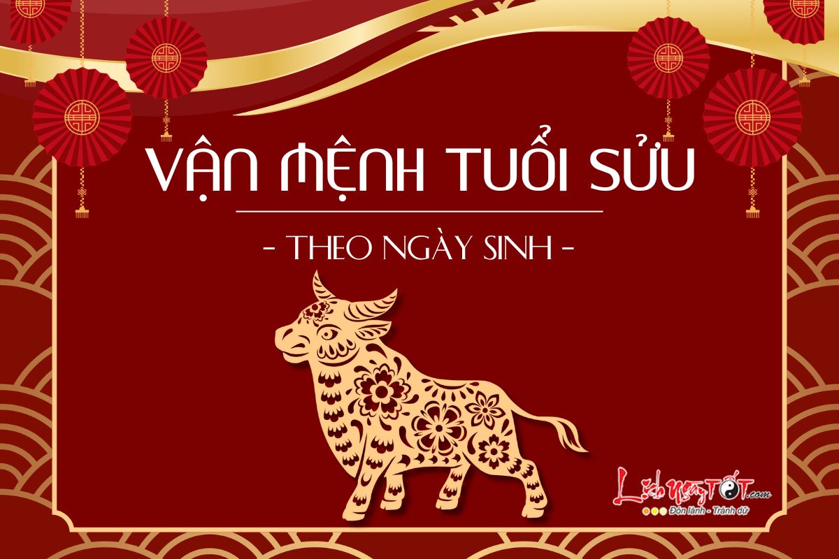 Van menh nguoi tuoi Suu theo ngay sinh