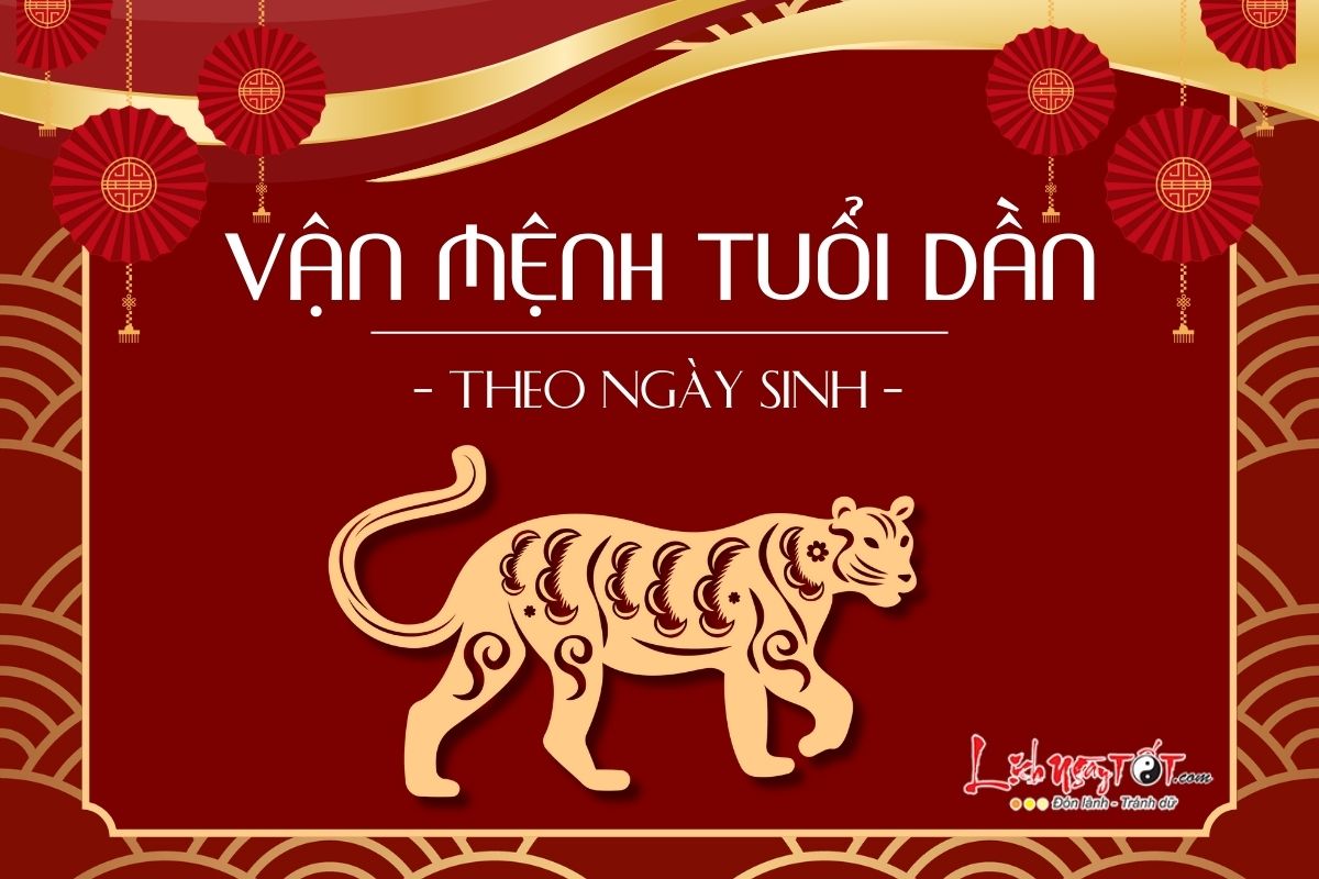 Van menh nguoi tuoi Dan theo ngay sinh