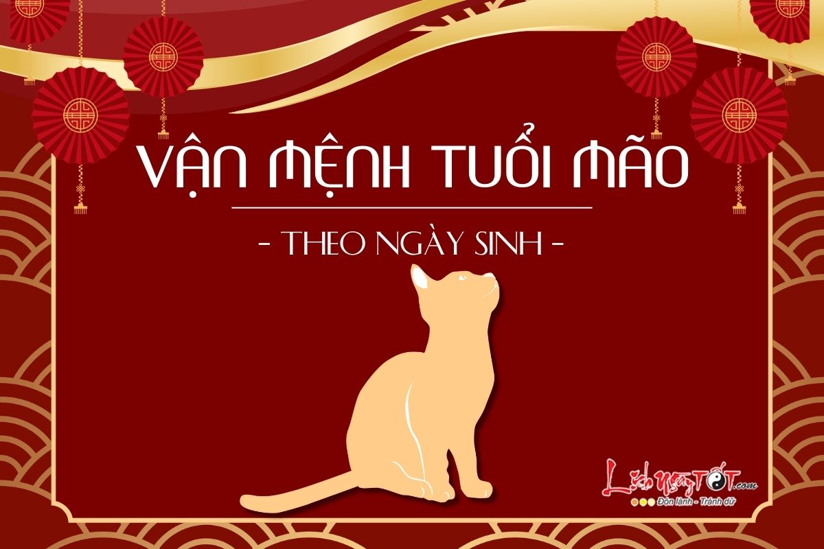 Van menh nguoi tuoi Mao theo ngay sinh