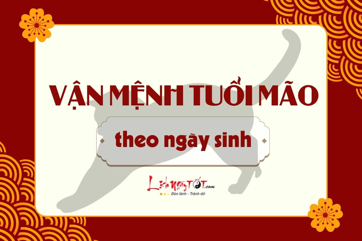 Van menh tuoi Mao theo ngay sinh