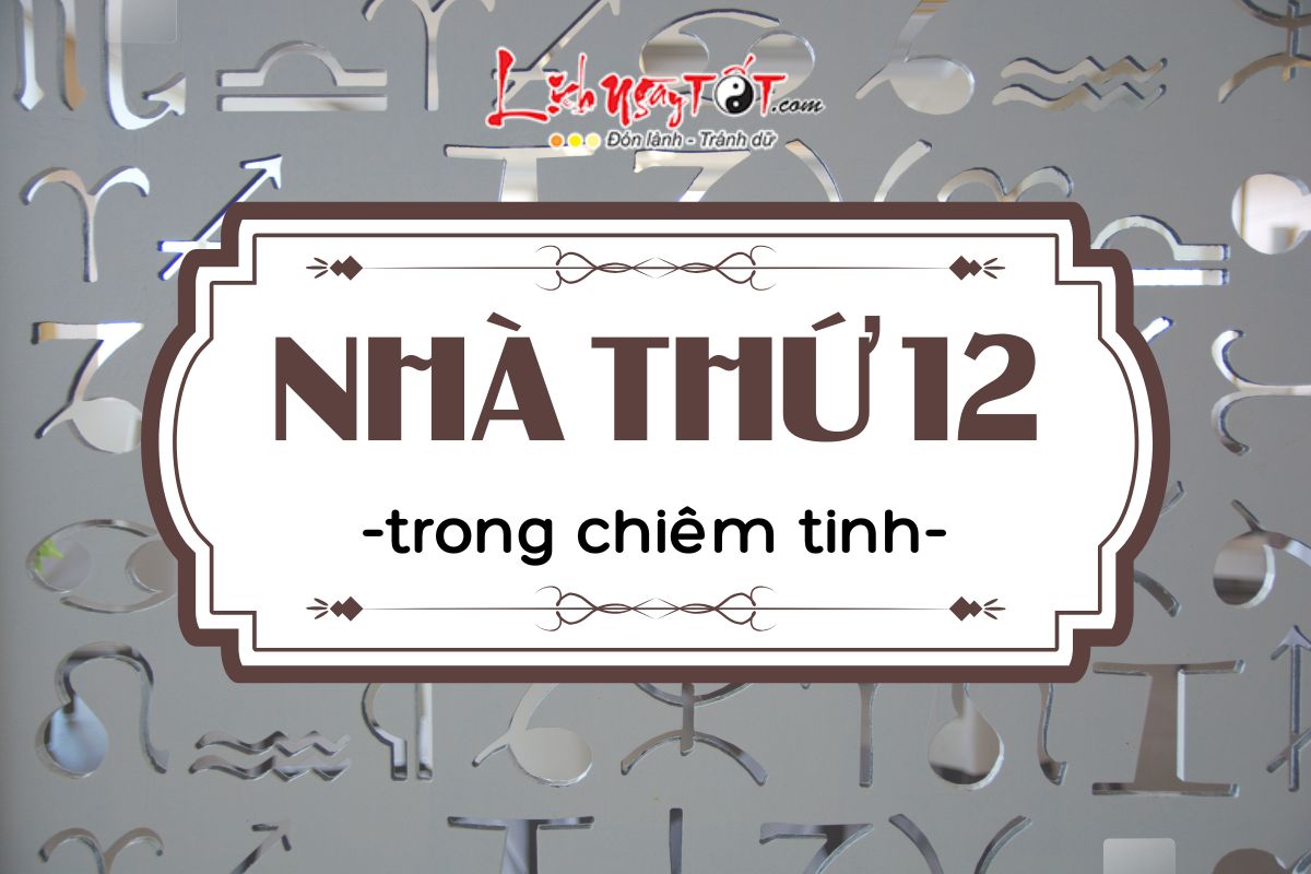 Nha 12 trong chiem tinh