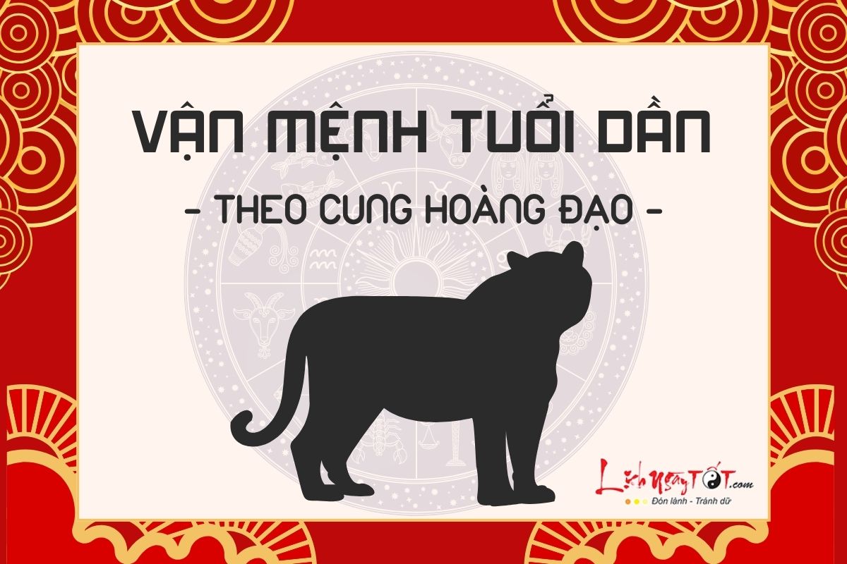 Van menh nguoi tuoi Dan theo cung hoang dao