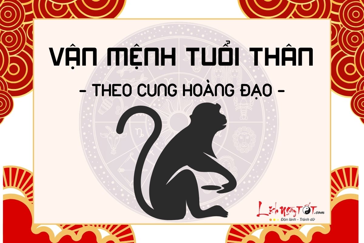 Van menh nguoi tuoi Than theo cung hoang dao