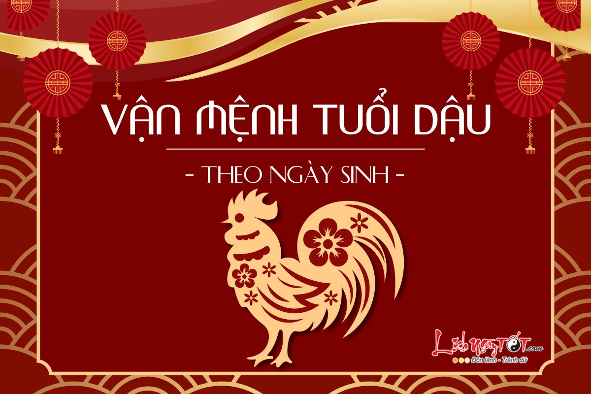 Van menh nguoi tuoi Dau theo ngay sinh