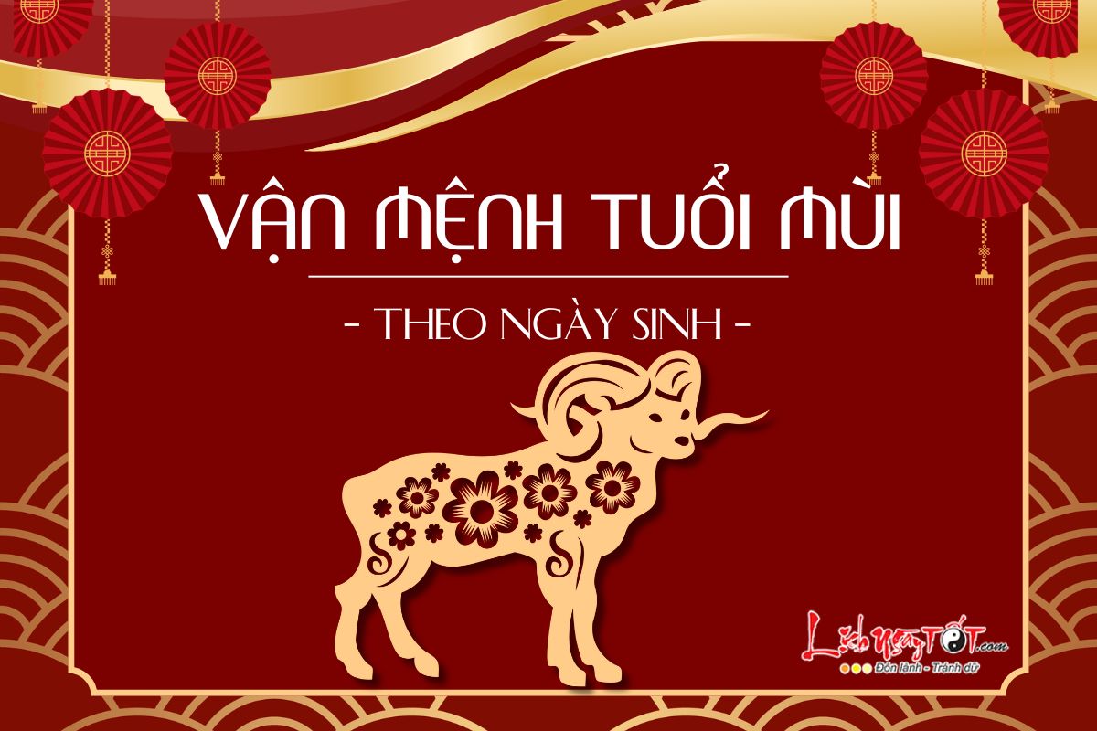 Van menh nguoi tuoi Mui theo ngay sinh