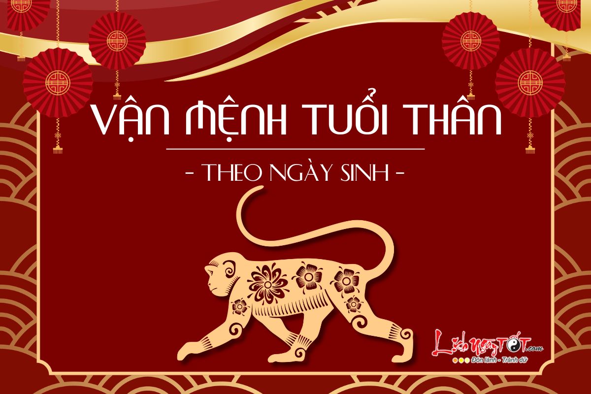 Van menh nguoi tuoi Than theo ngay sinh