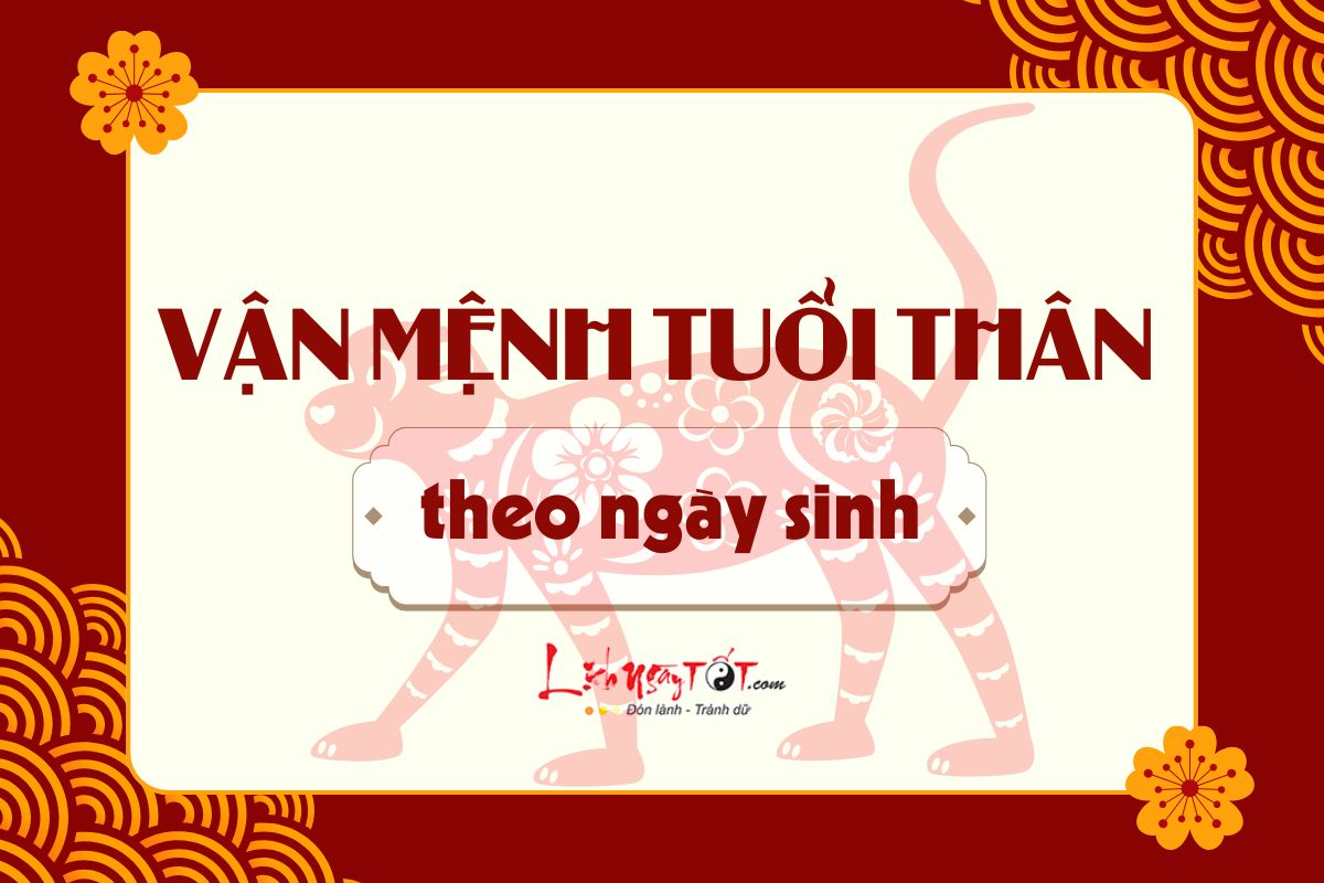 Van menh tuoi Than theo ngay sinh