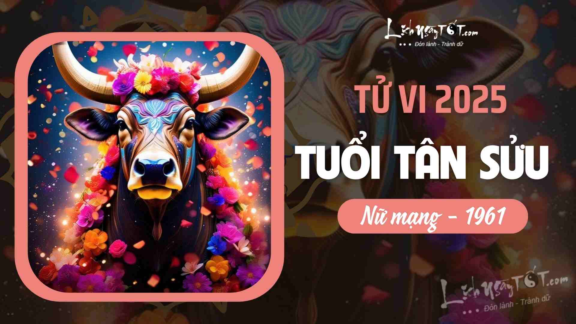 Tu vi 2025 tuoi Tan Suu nu mang 1961