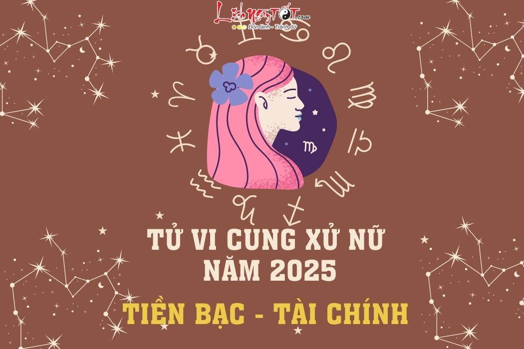 Tu vi tai chinh cung Xu Nu nam 2025