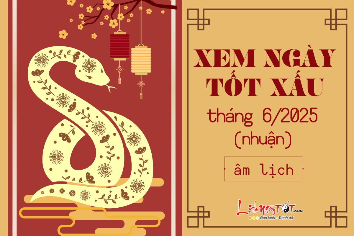 Xem ngay tot xau thang 6 nhuan nam 2025