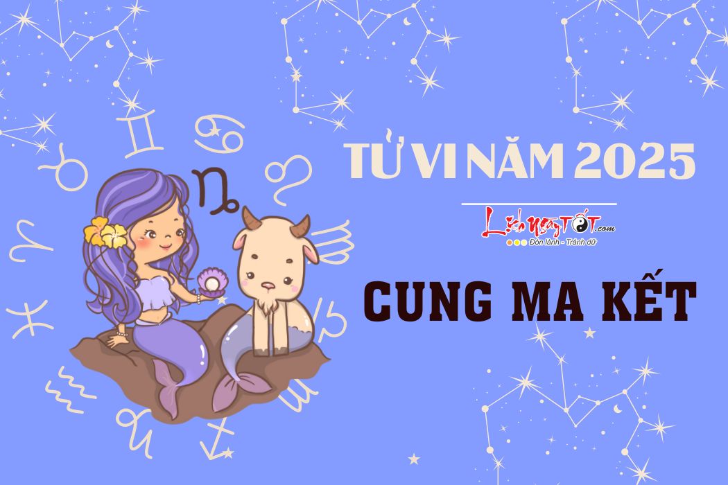Tử Vi Cung Ma Kết Năm 2025: Dự Báo Tình Duyên, Sự Nghiệp và Tài Lộc