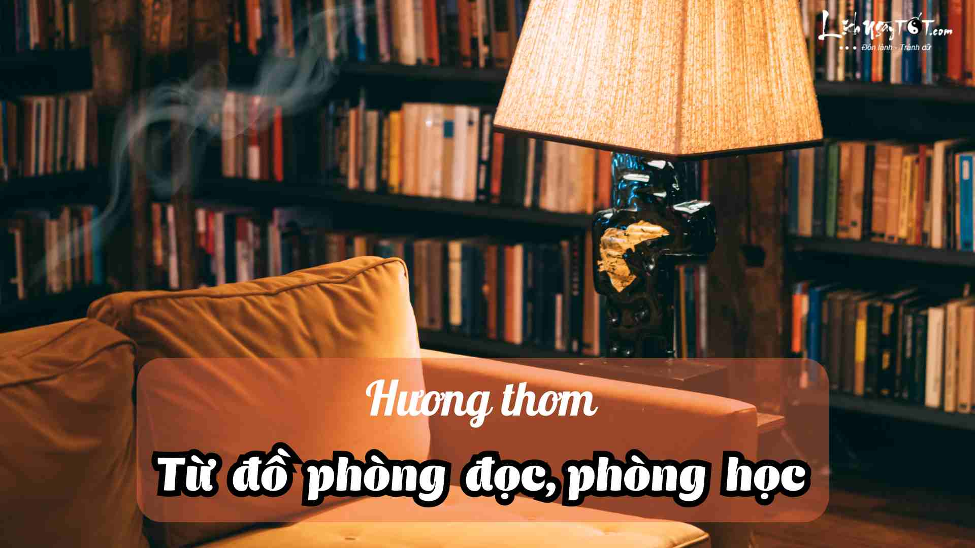 Huong thom tu phong hoc phong doc sach