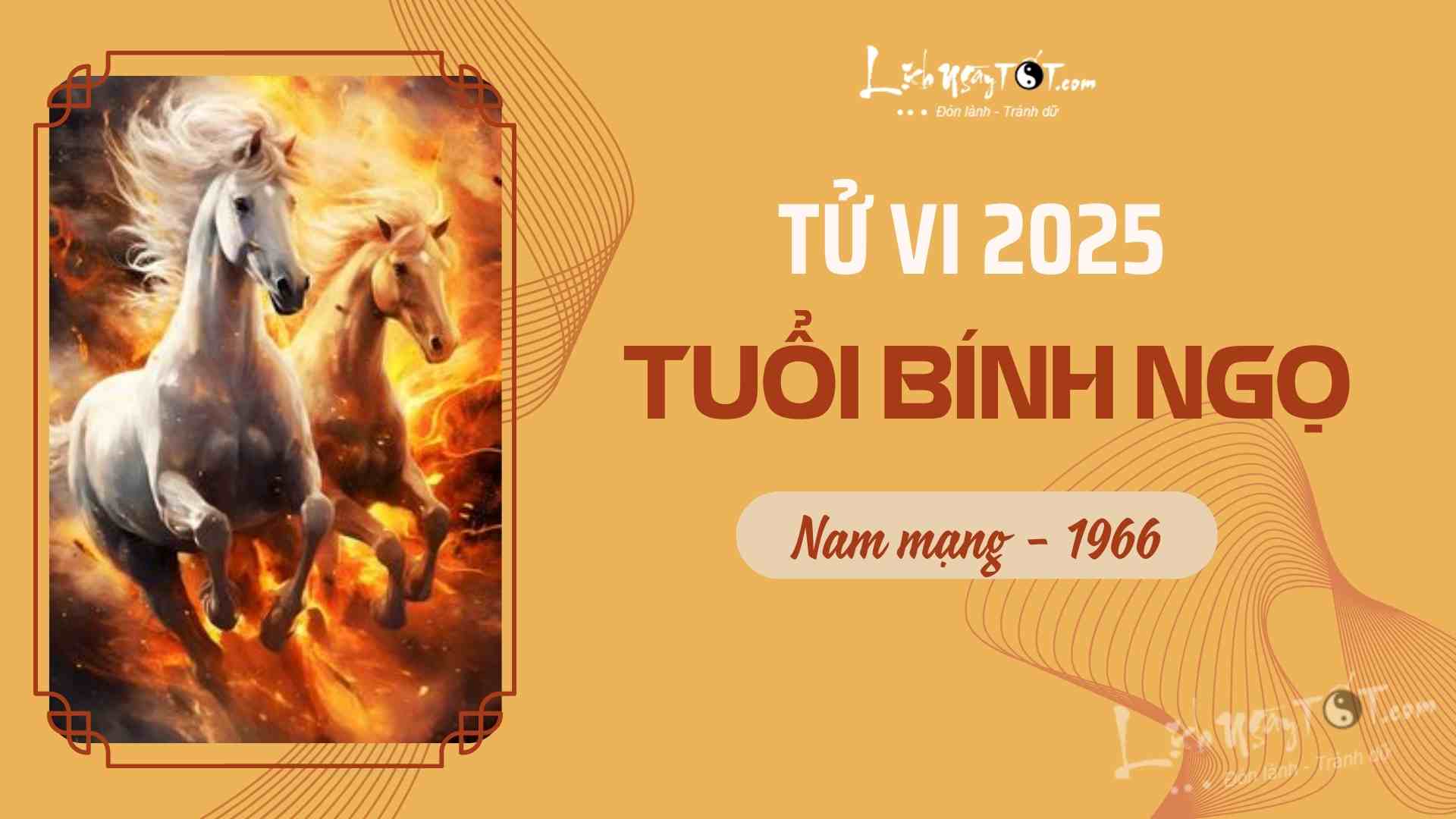 Tu vi 2025 tuoi Binh Ngo nam mang 1966