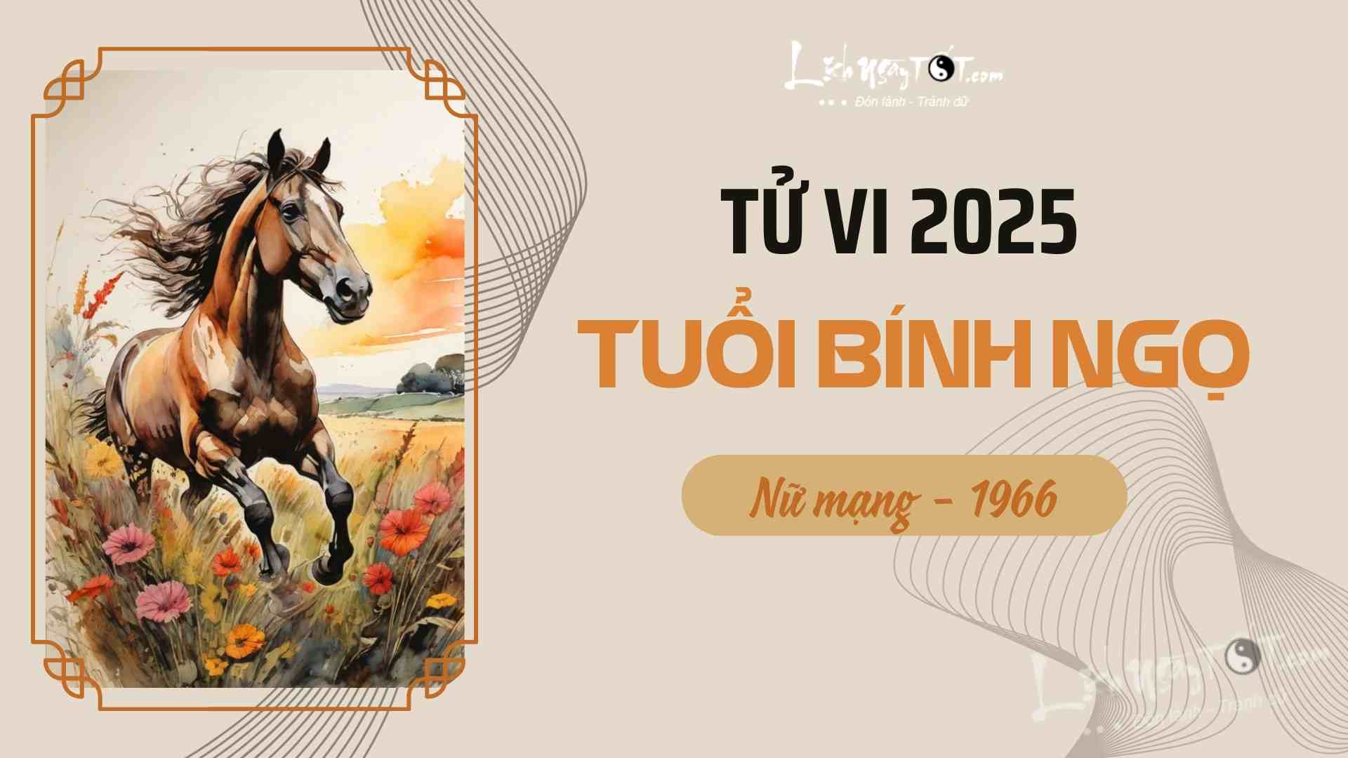 Tu vi 2025 tuoi Binh Ngo nu mang 1966