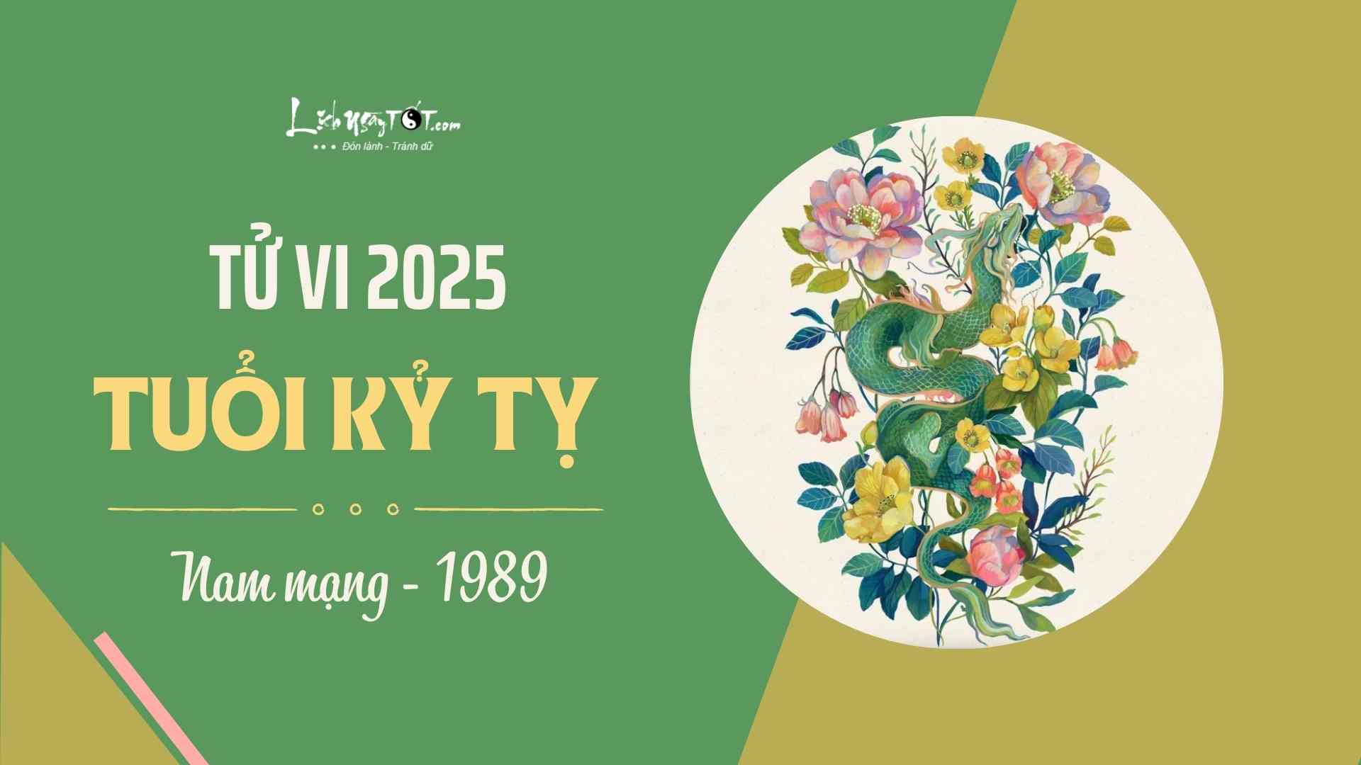 Tu vi 2025 tuoi Ky Ty nam mang 1989