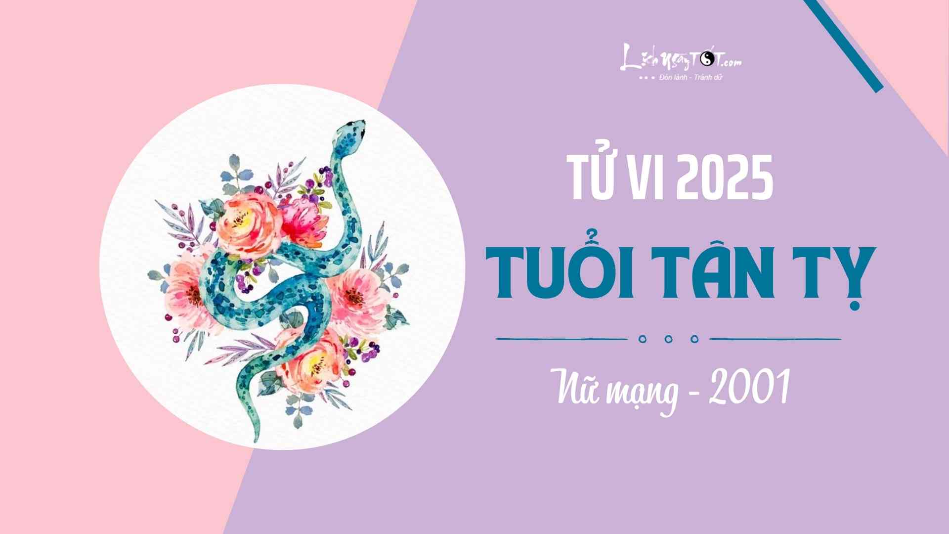 Tu vi 2025 tuoi Tan Ty nu mang 2001