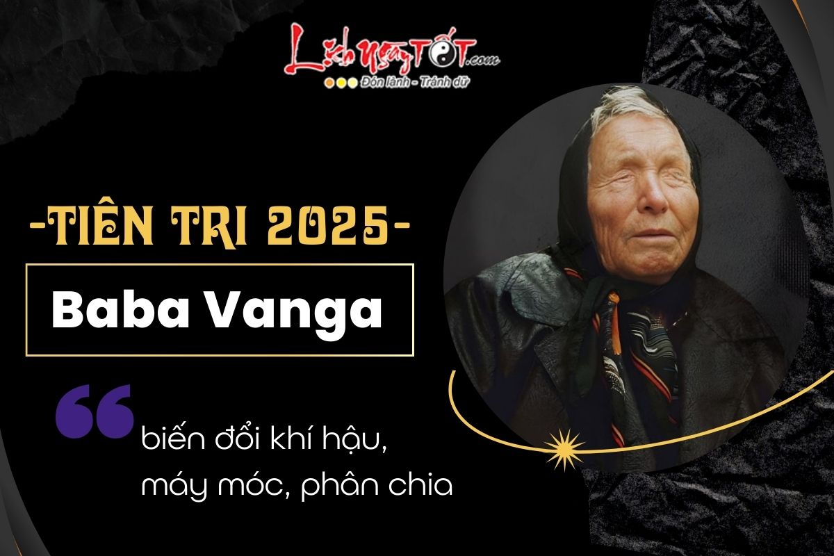 Loi tien tri cho nam 2025 -  Baba Vanga