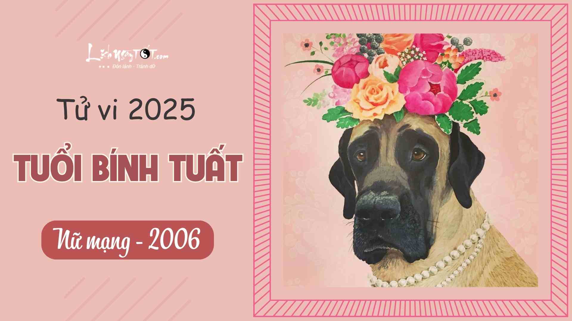 Tu vi 2025 tuoi Binh Tuat nu mang 2006