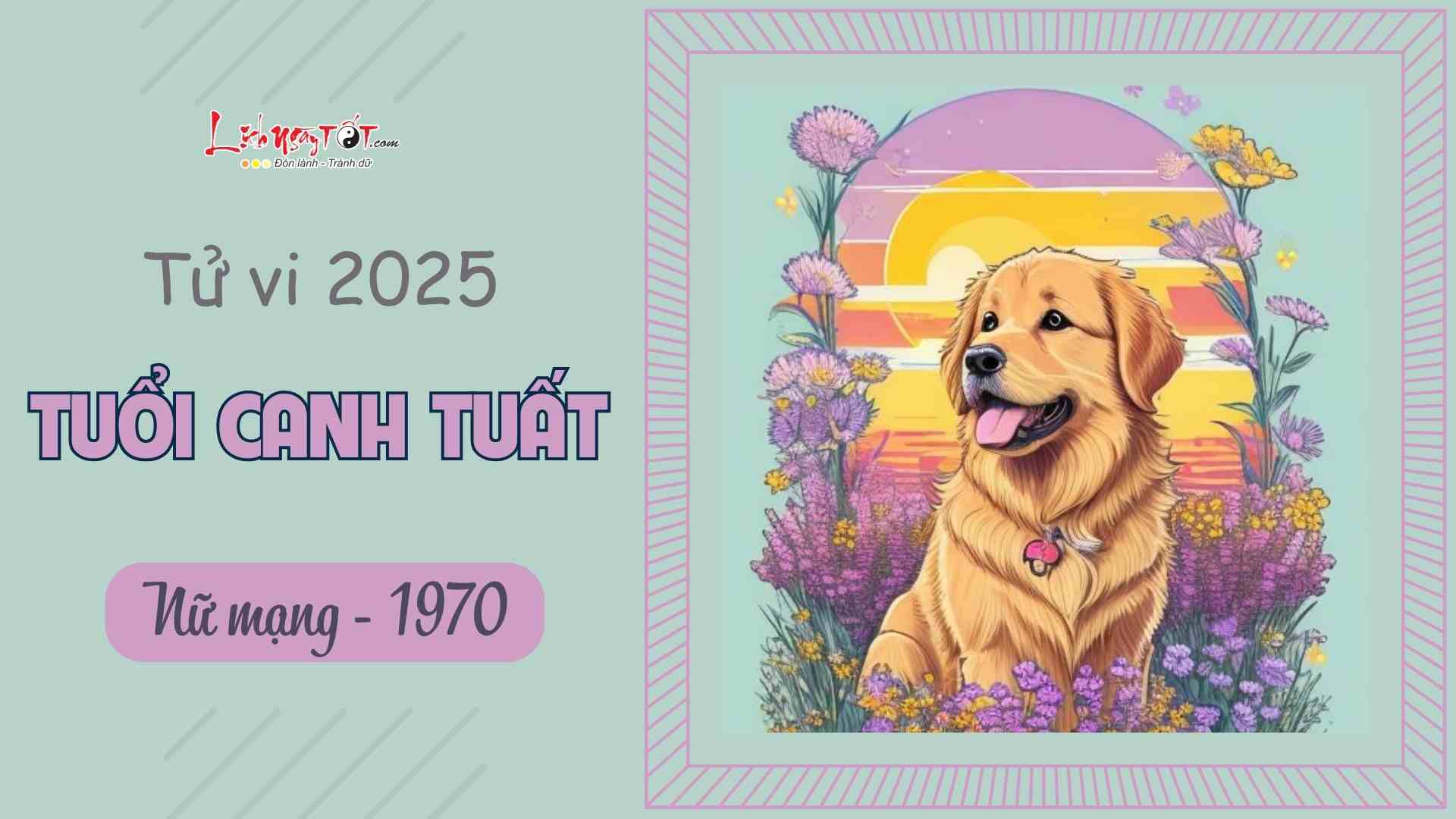 Tu vi 2025 tuoi Canh Tuat nu mang 1970