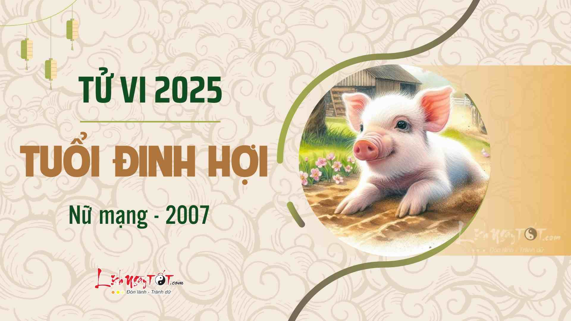 Tu vi 2025 tuoi Dinh Hoi nu mang 2007