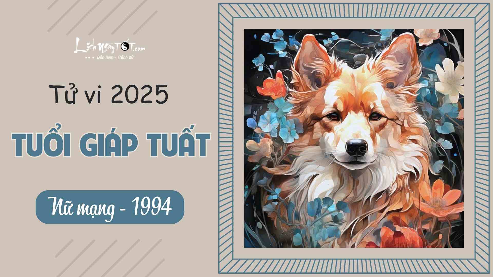 Tu vi 2025 tuoi Giap Tuat nu mang 1994