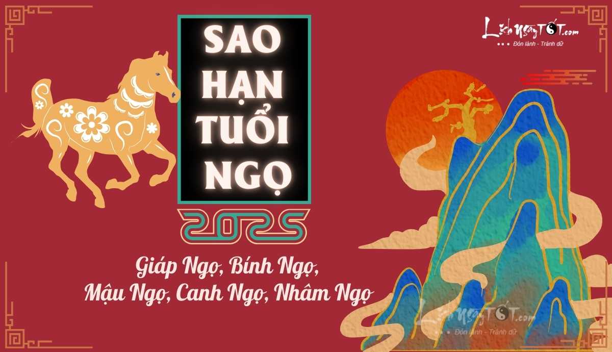 Sao han tuoi Ngo nam 2025