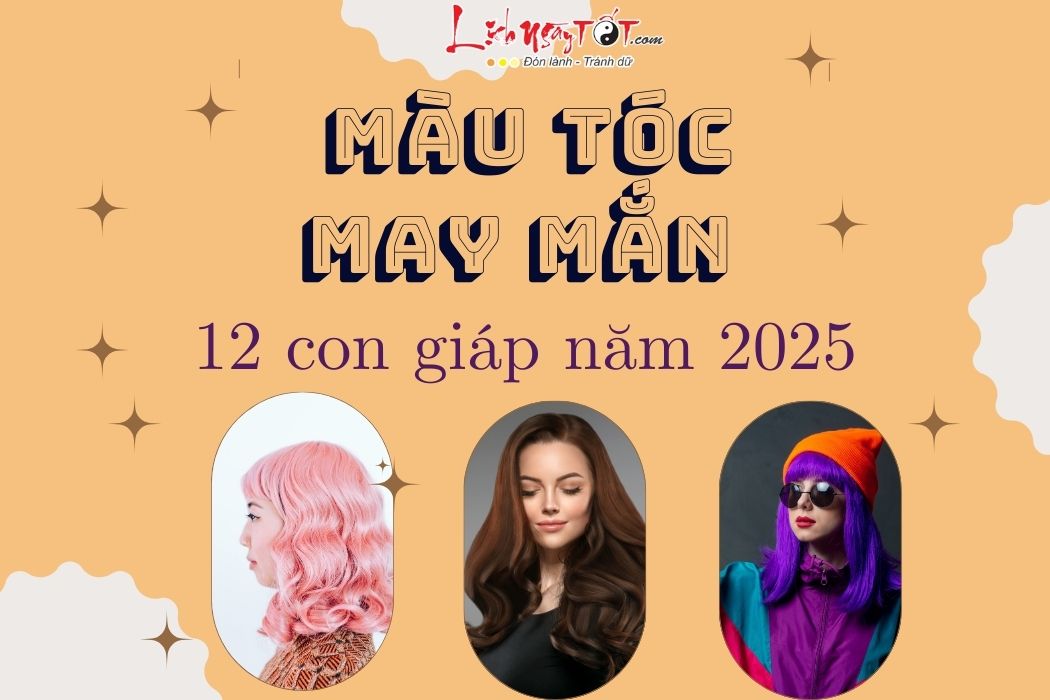 mau toc may man cua 12 con giap nam 2025