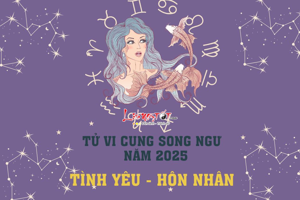 Tu vi tinh yeu cung Song Ngu nam 2025