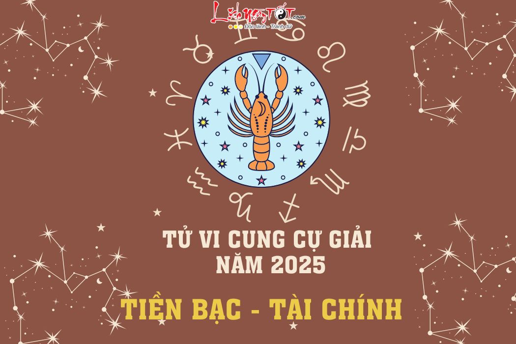 Tu vi tai chinh cung Cu Giai nam 2025