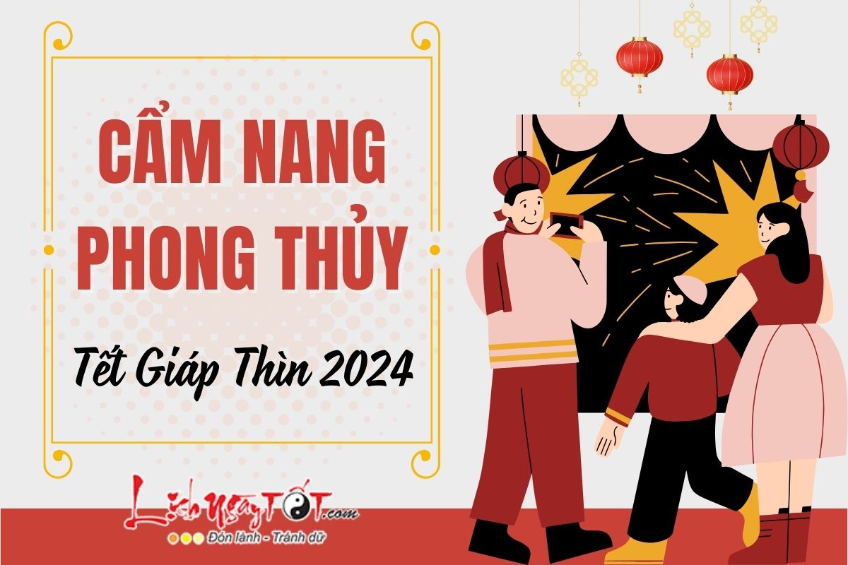 Cam nang phong thuy don Tet Nguyen dan 2024