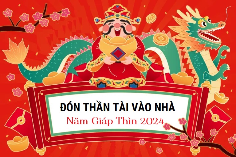 Cach don Than Tai vao nha nam 2024 Giap Thin
