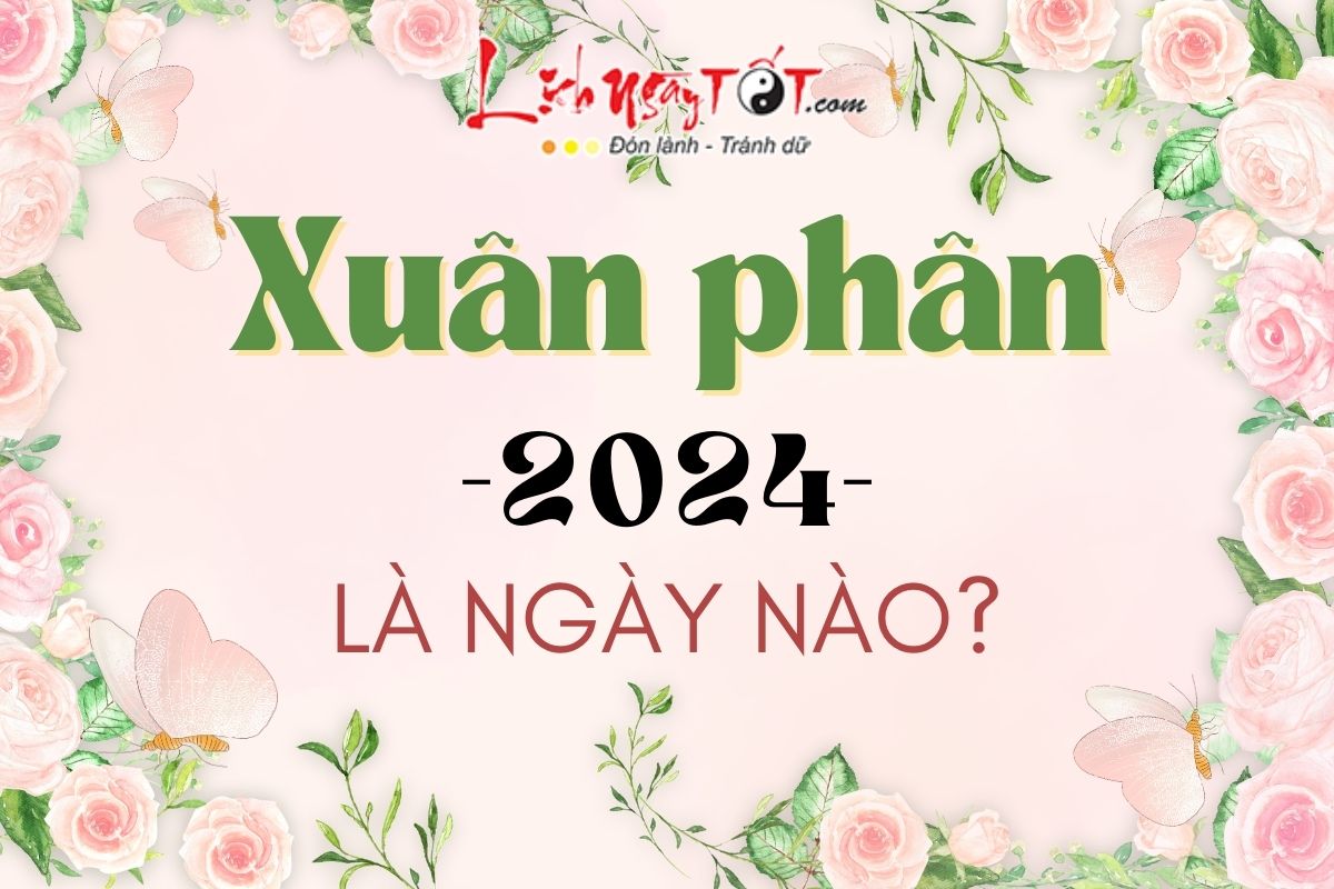 Xuan Phan 2024 la ngay nao