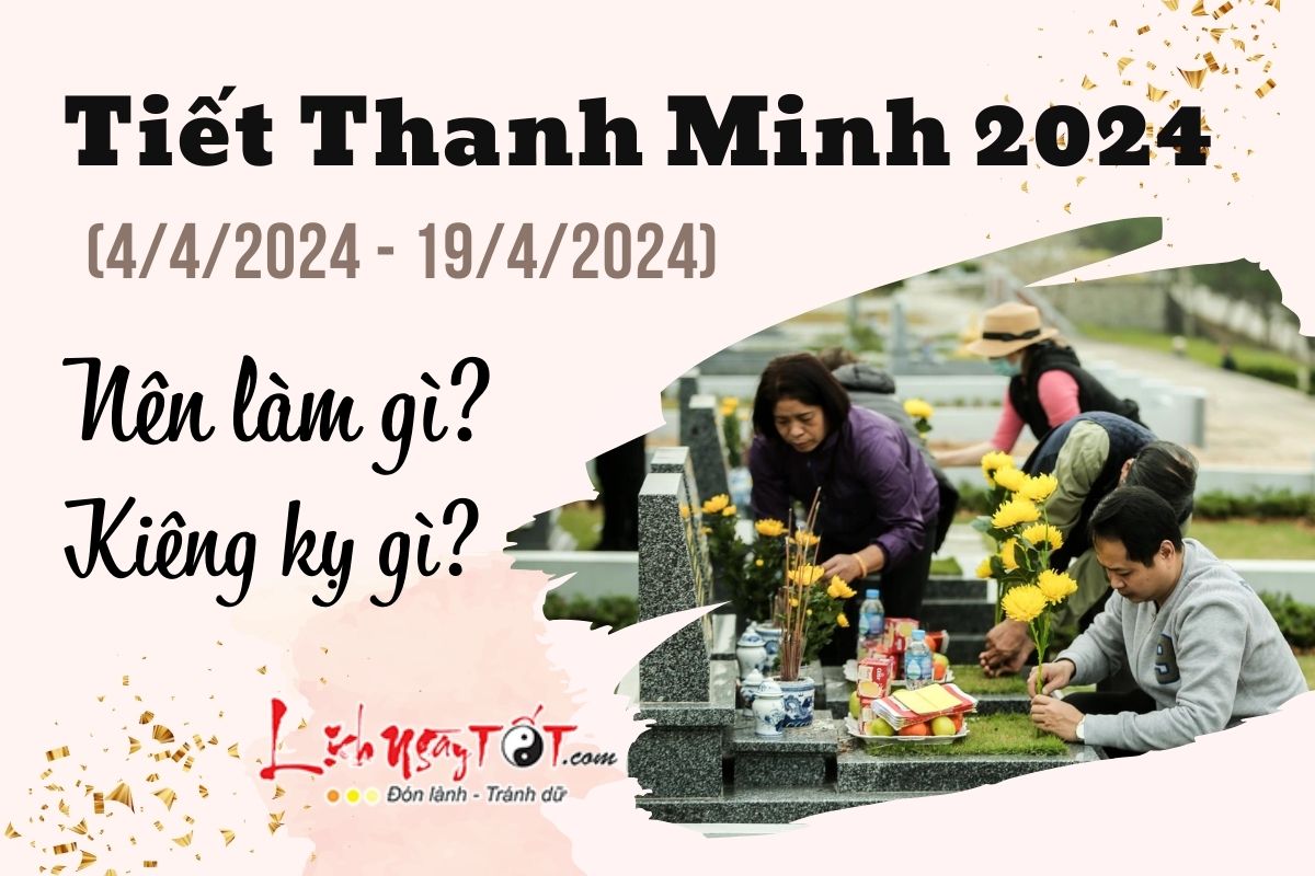 Tiet Thanh Minh nam 2024