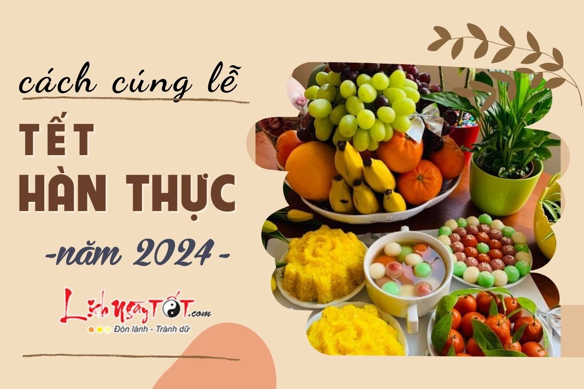 Cach cung le Tet Han Thuc 2024