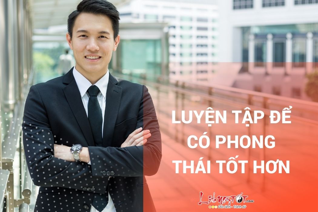 Luyen tap de co phong thai thanh cong