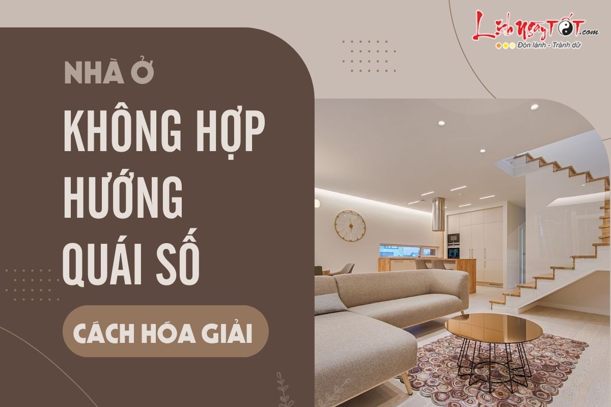 Nha o khong hop huong quai so