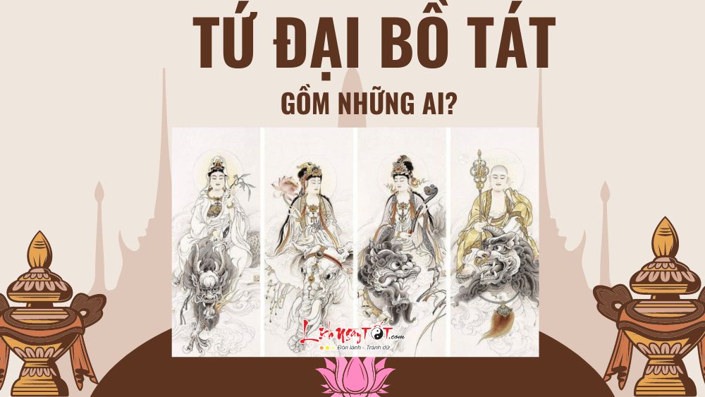 Tu Dai Bo Tat gom nhung ai