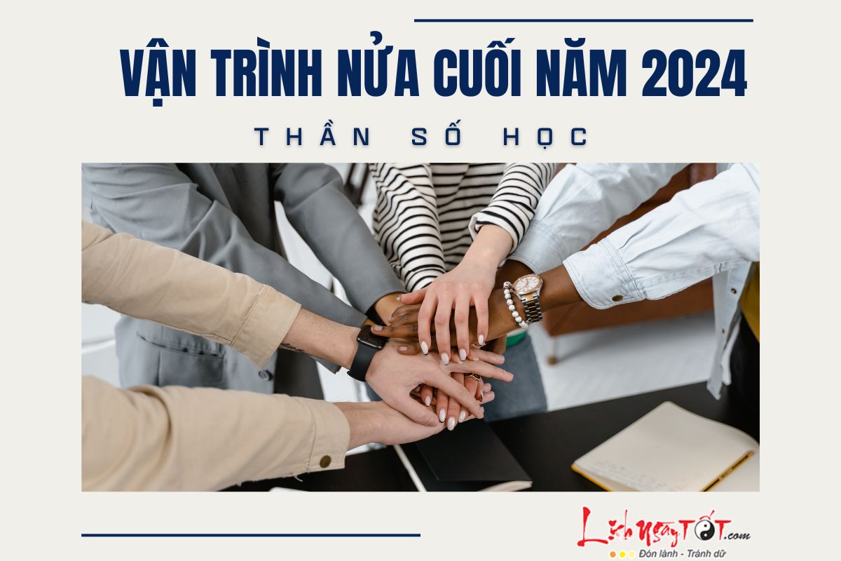 Van trinh nua cuoi nam 2024 theo Than so hoc