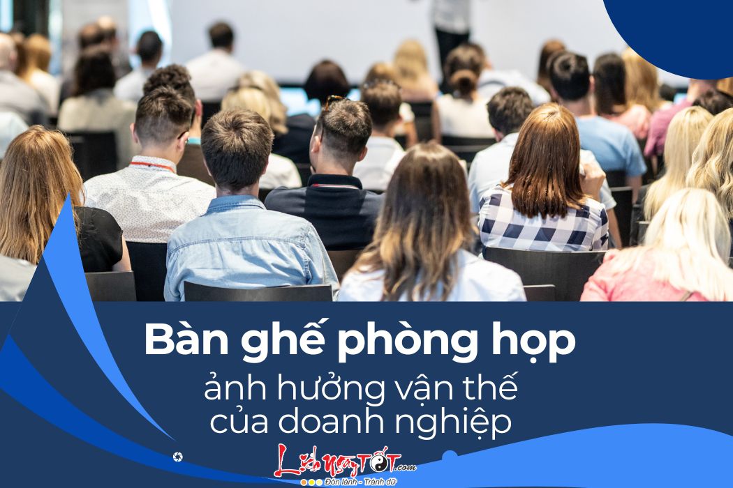 Ban ghe dong vai tro quan trong trong phong hop