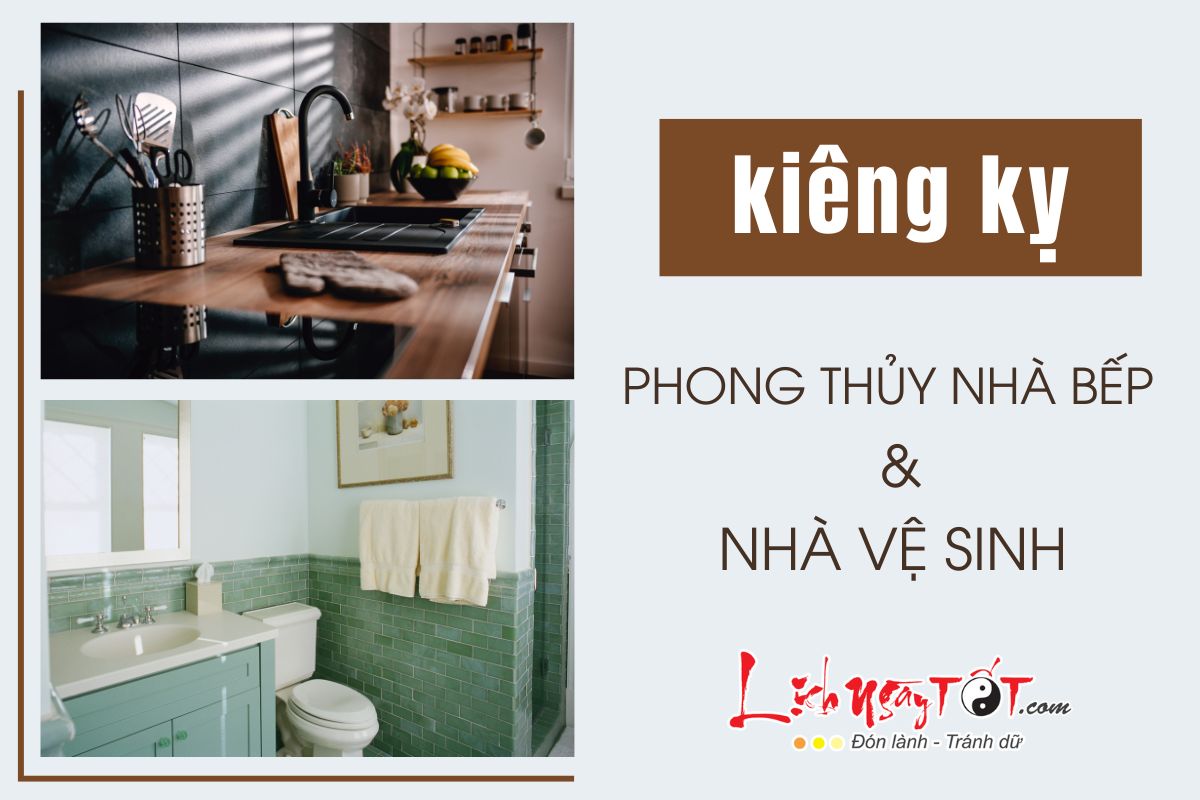 Kieng ky phong thuy nha bep va nha ve sinh