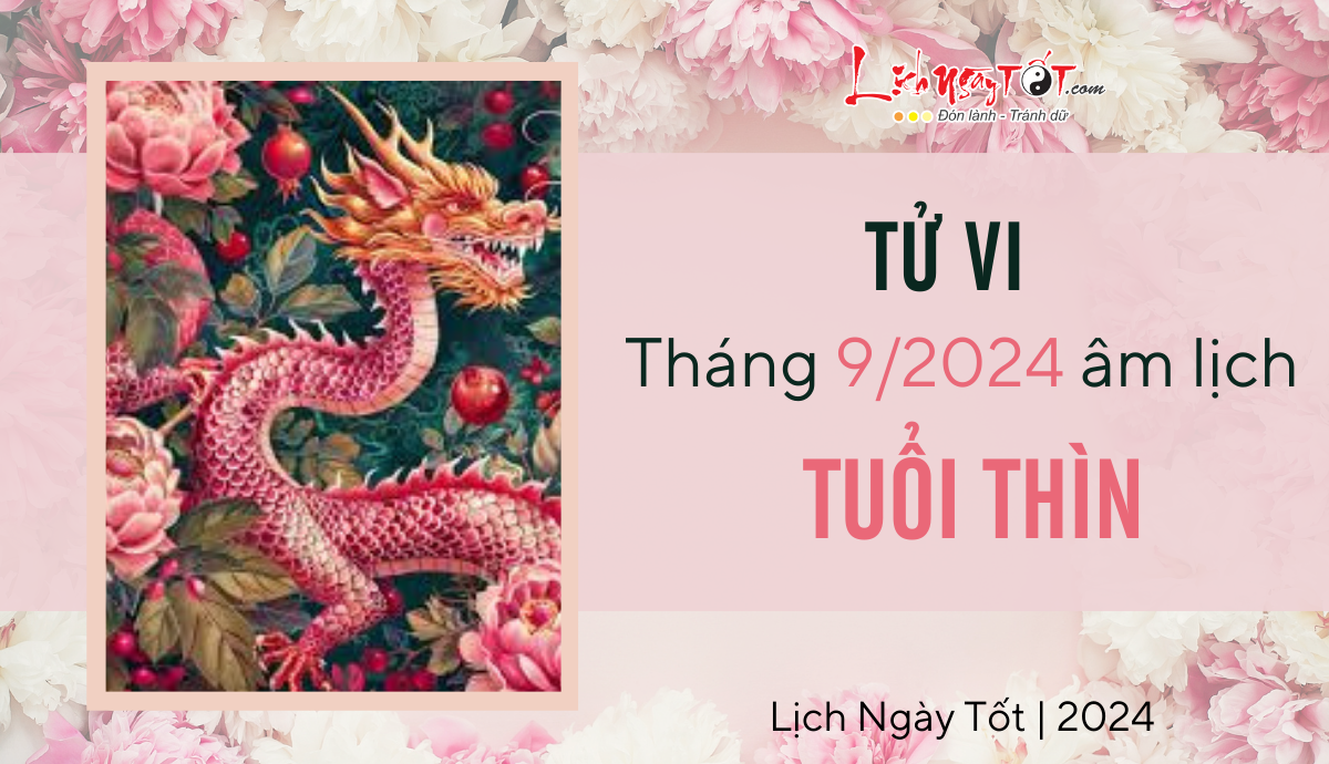 Tu vi thang 9/2024 tuoi Thin am lich