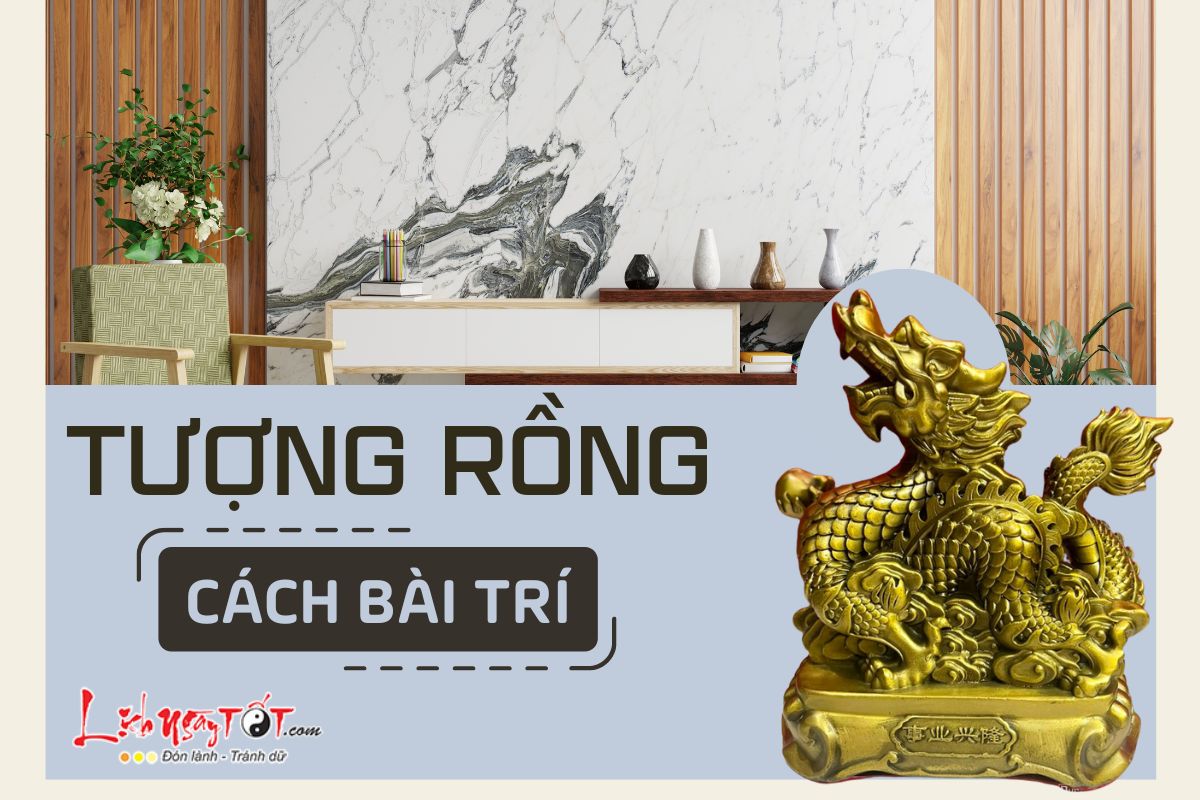 Cach bai tri tuong Rong