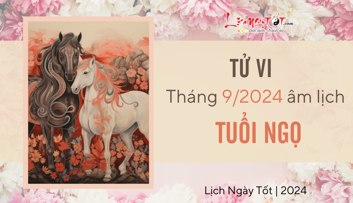 Tu vi thang 9/2024 tuoi Ngo am lich