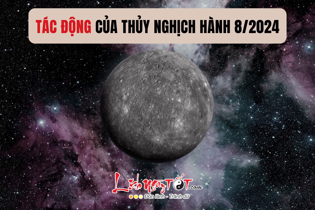 Tac dong cua sao Thuy nghich hanh thang 8-2024