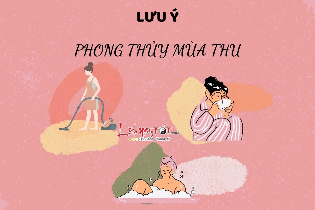 Luu y khac phong thuy mua Thu 2024