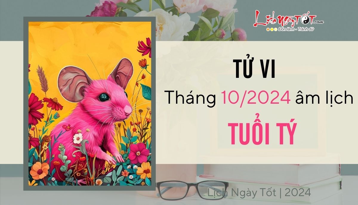 Tu vi thang 10/2024 tuoi Ty am lich