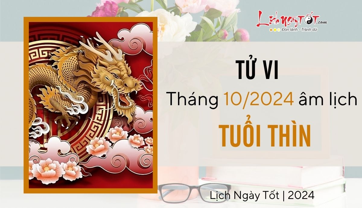 Tu vi thang 10/2024 tuoi Thin am lich