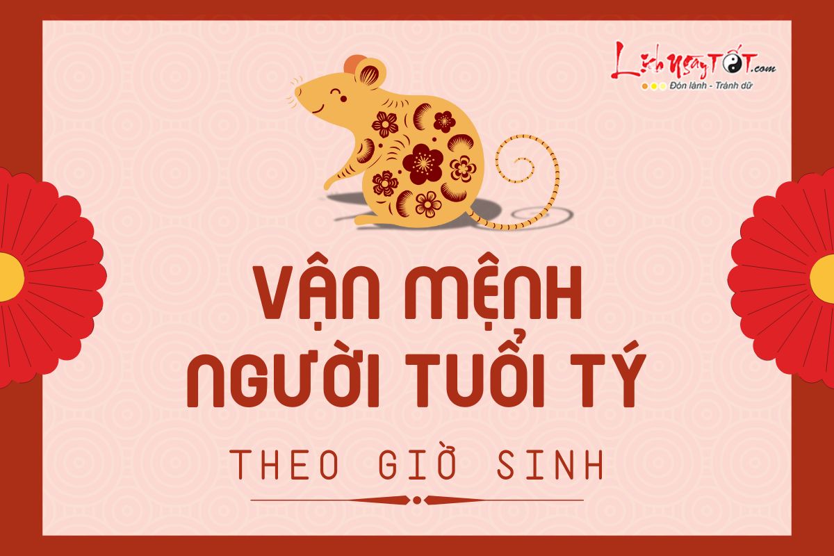 Van menh nguoi tuoi Ty theo gio sinh