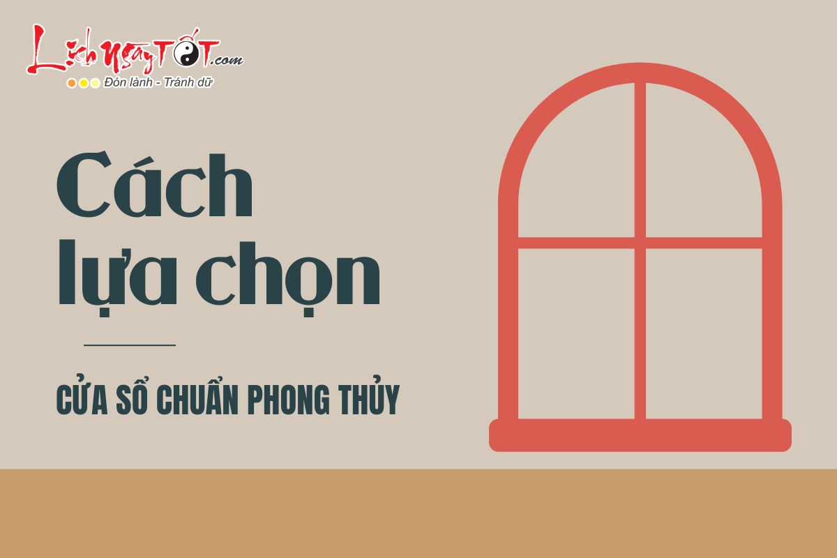 Cach lua chon cua so chuan phong thuy